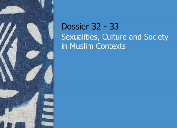 Dossier 32-33: Sexualities, Culture, and Society in Muslim Contexts