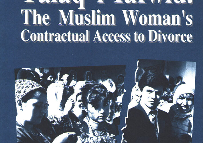 Talaq-l-Tawfid: The Muslim Woman’s Contractual Access to Divorce