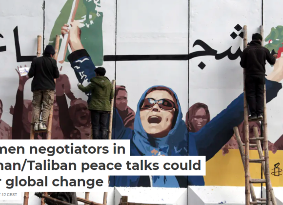 Women negotiators in Afghan/Taliban peace talks could spur global change Women negotiators in Afghan/Taliban peace talks could spur global change