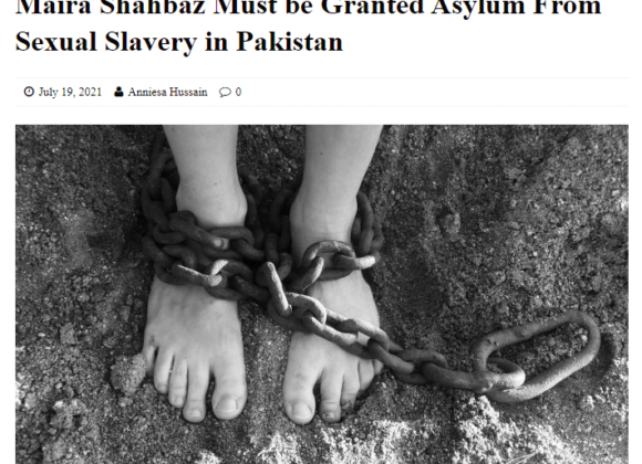 Maira Shahbaz Must Be Granted Asylum From Sexual Slavery in Pakistan