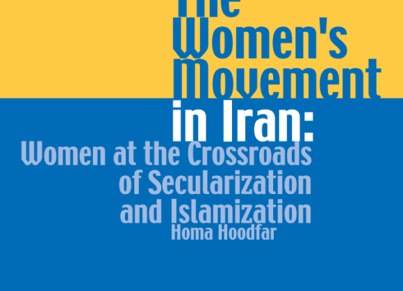 The Women’s Movement in Iran: Women at the Crossroads of Secularization and Islamization