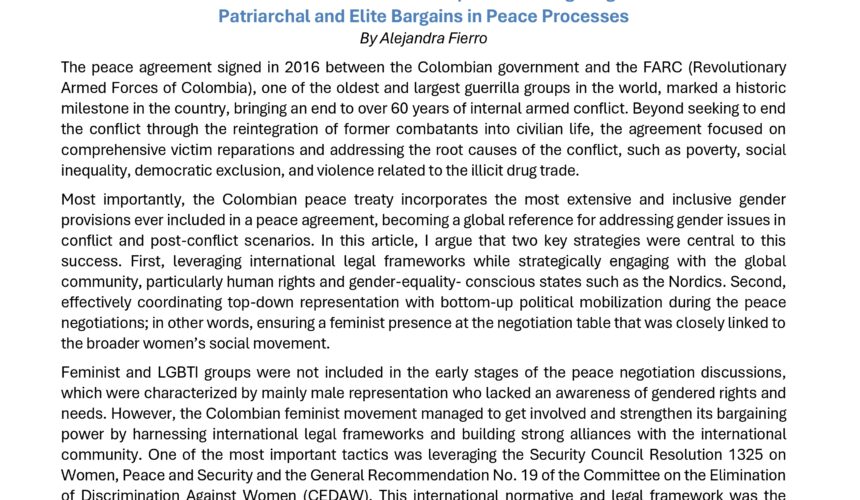 Colombian Feminists’ Blueprint for Navigating Patriarchal and Elite Bargains in Peace Processes By Alejandra Fierro Colombian Feminists’ Blueprint for Navigating Patriarchal and Elite Bargains in Peace Processes By Alejandra Fierro