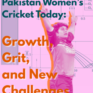 Pakistan Women’s Cricket Today: Growth, Grit, and New Challenges Pakistan Women’s Cricket Today: Growth, Grit, and New Challenges