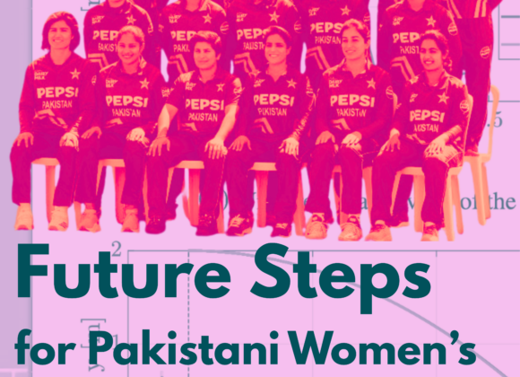 Future Steps for Pakistani Women’s Cricket to Succeed Future Steps for Pakistani Women’s Cricket to Succeed