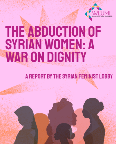 The Abduction of Syrian Women: A War on Dignity The Abduction of Syrian Women: A War on Dignity